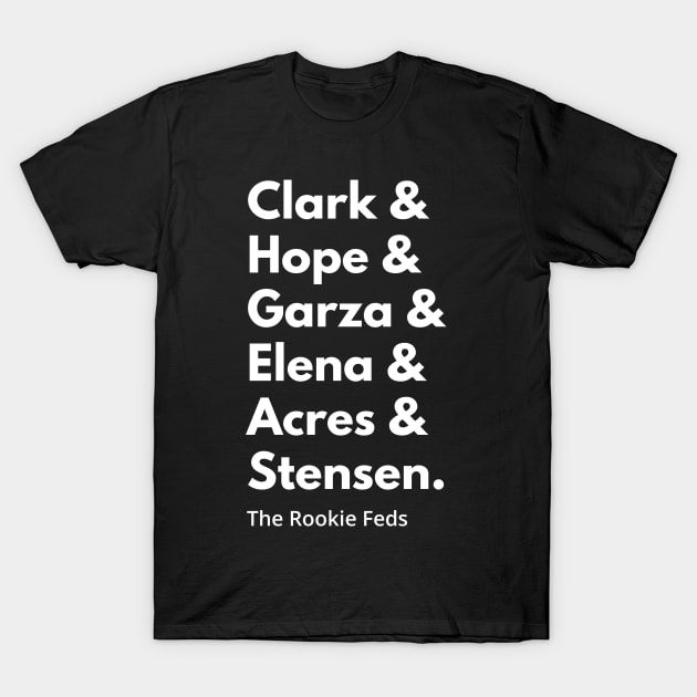 The Rookie Feds Season 1 Squad Goals (White Text) T-Shirt T-Shirt by Shop Talk - The Rookie Podcast